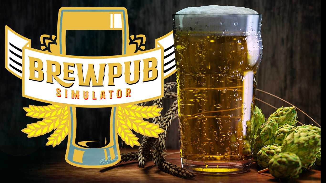 По пивку?! анонсирован симулятор пивоварни brewpub simulator