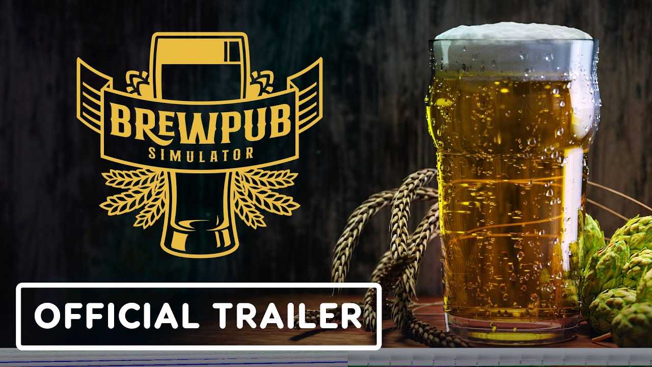 По пивку?! анонсирован симулятор пивоварни brewpub simulator